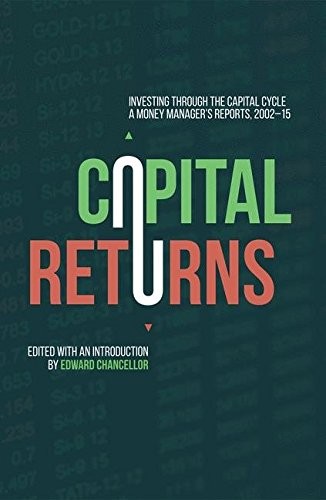 کتاب Capital Returns: Investing Through the Capital Cycle (بازده سرمایه: سرمایه‌گذاری بر اساس چرخه سرمایه) نسخه انگلیسی PDF | ادوارد چنسلر