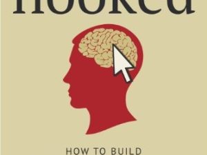 کتاب Hooked: How to Build Habit-Forming Products (قلاب: چگونه محصولاتی عادتساز بسازیم) نسخه انگلیسی PDF | نیر ایال