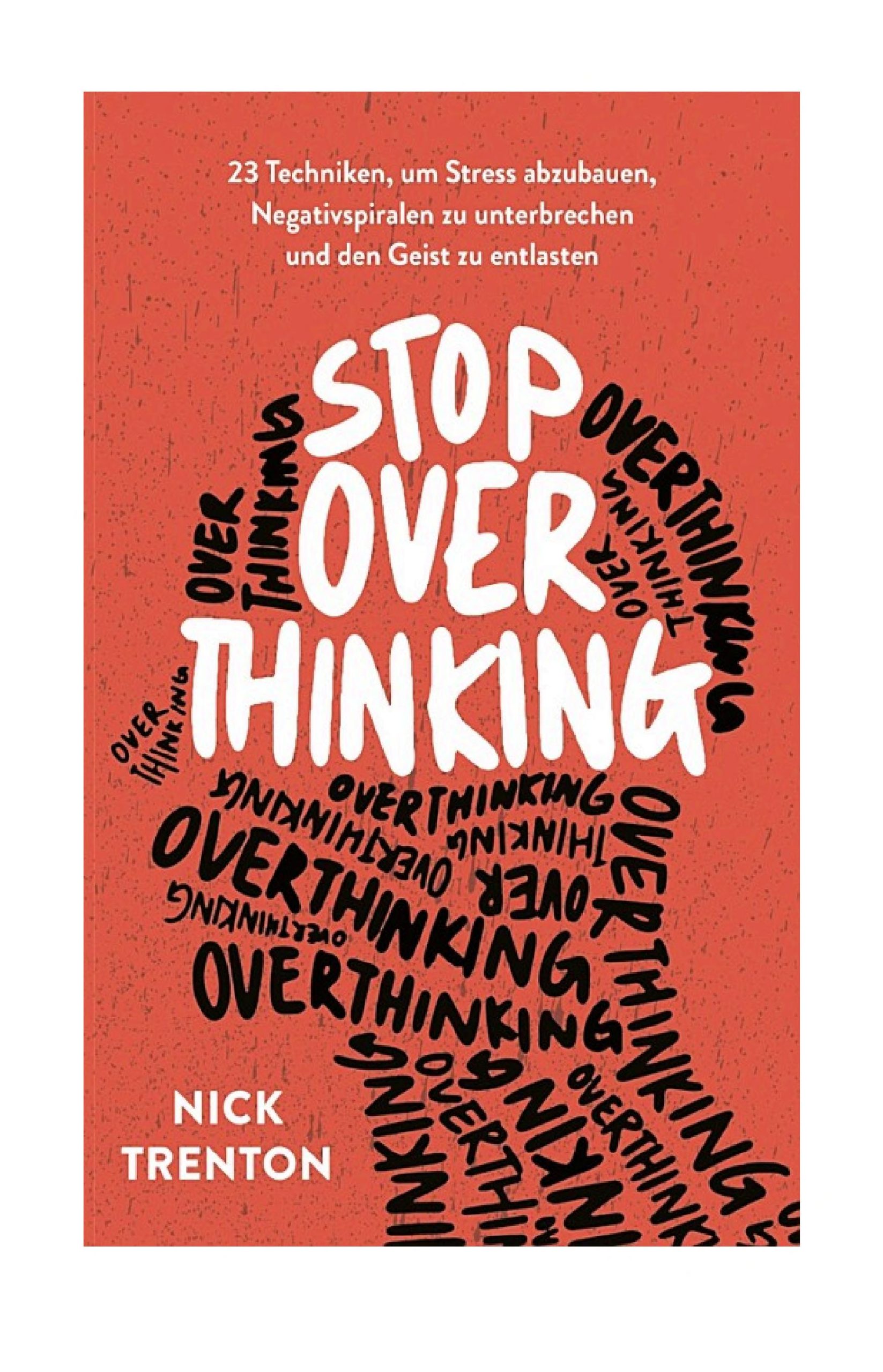 کتاب Stop Overthinking (دست از بیشازحد فکر کردن بردار) نسخه انگلیسی PDF | نیک ترنتون