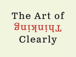 کتاب The Art of Thinking Clearly (هنر شفاف اندیشیدن) نسخه انگلیسی PDF | رولف دوبلی