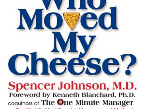 کتاب Who Moved My Cheese? (چه کسی پنیر مرا جابه‌جا کرد؟) نسخه انگلیسی PDF | اسپنسر جانسون