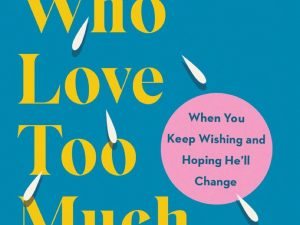 کتاب Women Who Love Too Much (زنانی که بیش از حد عشق میورزند) نسخه انگلیسی PDF | رابین نوروود